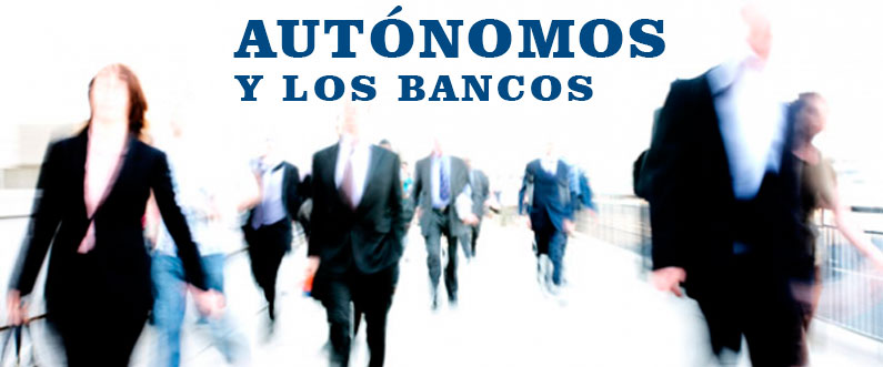 Autónomos y los bancos