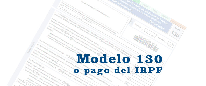 Modelo 130 o pago a cuenta del IRPF